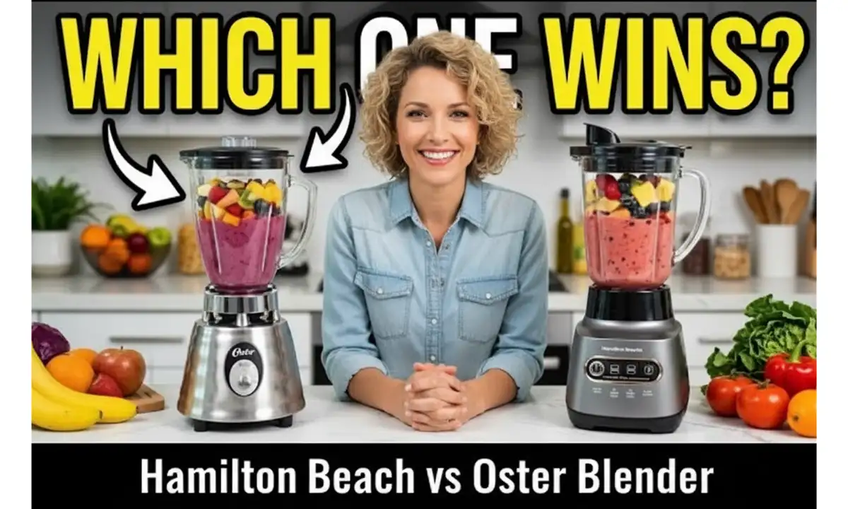 Hamilton Beach vs Oster Blender Comparison: Who is Better?